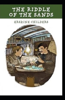 Paperback The Riddle of the Sands Illustrated Book