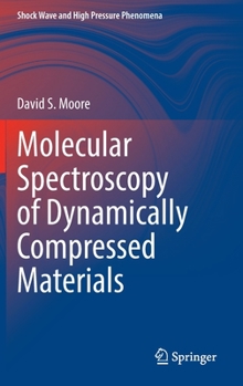 Hardcover Molecular Spectroscopy of Dynamically Compressed Materials Book