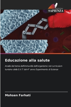 Educazione alla salute: Analisi del tema dell'immunità dell'organismo nel curriculum tunisino della S.V.T del 4° anno Esperimento di Scienze