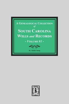 Paperback A Genealogical Collection of South Carolina Wills and Records. ( Volume #1 ) Book