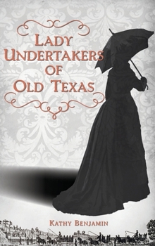 Hardcover Lady Undertakers of Old Texas Book