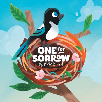 One for Sorrow: An Uplifting Picture Book About Belonging for Ages 5-7