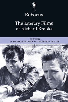 Hardcover Refocus: The Literary Films of Richard Brooks Book