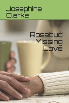 Paperback Rosebud Missing Love Book