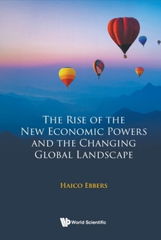 Paperback The Rise of the New Economic Powers and the Changing Global Landscape Book