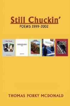 Paperback Still Chuckin': Poems 1999-2002 Book