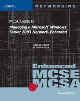 Paperback MCSE Guide to Managing a Microsoft Windows Server 2003 Network, Enhanced [With 2 CD ROMs] Book
