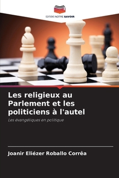 Paperback Les religieux au Parlement et les politiciens à l'autel [French] Book