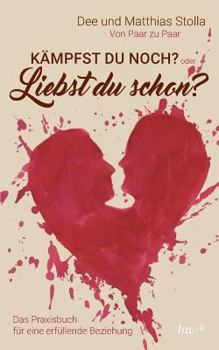 Paperback Kämpfst Du noch oder liebst Du schon? [German] Book