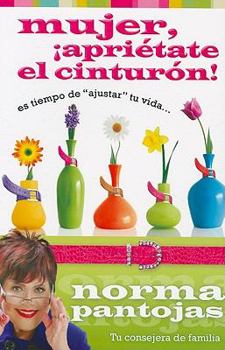 Paperback Mujer, Aprietate el Cinturon! [Spanish] Book