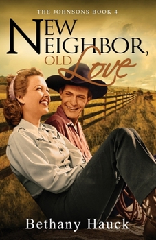 Paperback New Neighbor, Old Love: The Johnsons Book 4 Book