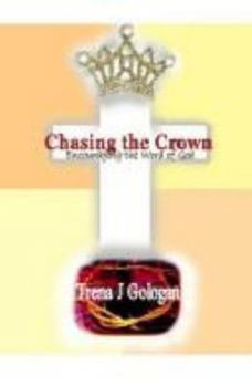 Paperback Chasing the Crown....Encouraging the Word of God Book