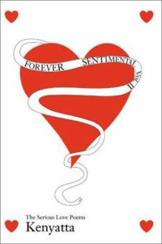 Paperback Forever Sentimental, Volume II: The Serious Love Poems Book