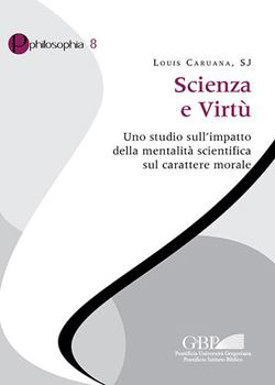 Paperback Scienza E Virtu: Uno Studio Sull'impatto Della Mentalita Scientifica Sul Carattere Morale [Italian] Book