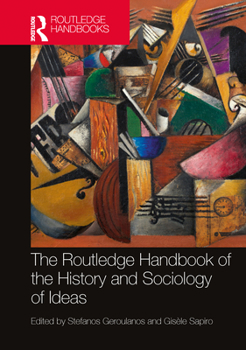 Paperback The Routledge Handbook of the History and Sociology of Ideas Book