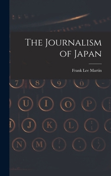 Hardcover The Journalism of Japan Book
