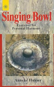 Paperback Singing Bowl: Exercises for Personal Harmony Book