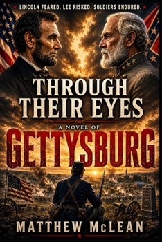 Through Their Eyes: A Novel of Gettysburg