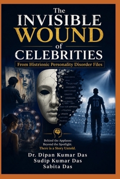 The Invisible Wound of Celebrities: From Histrionic Personality Disorder Files