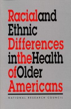 Paperback Racial and Ethnic Differences in the Health of Older Americans Book