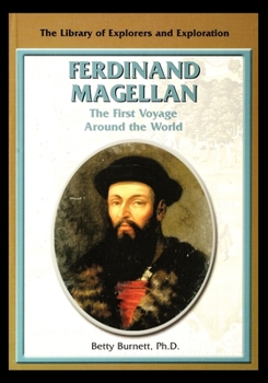 Ferdinand Magellan: The First Voyage Around the World - Book  of the Library of Explorers and Exploration
