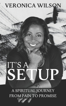 Paperback It's A Setup: A Spiritual Journey From Pain to Promise Book