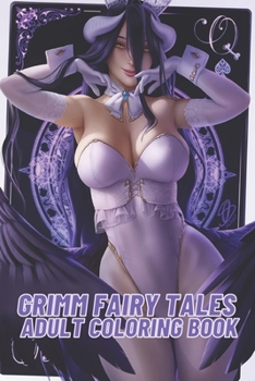 Paperback Grimm Fairy Tales Adult Coloring Book: 50+ Grimm Fairy Tales Adult Sexy Illustrations With High Quality In Black And White. Perfect Coloring Book For Book