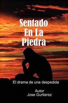 Paperback sentado en la piedra: el drama de una despedida [Spanish] Book