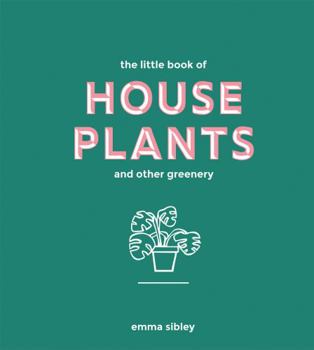 Hardcover Little Book of House Plants and Other Greenery Book