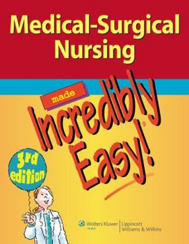Paperback Medical-Surgical Nursing Made Incredibly Easy! Book