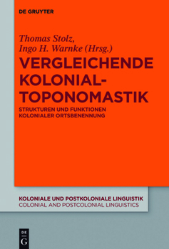 Paperback Vergleichende Kolonialtoponomastik: Strukturen Und Funktionen Kolonialer Ortsbenennung [German] Book