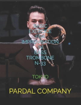 Paperback Basic Exercice for Improvisation in Bass Trombone N-33: Tokyo Book