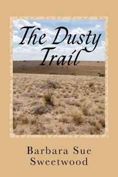 Paperback The Dusty Trail: A Story Of The Santa Fe Trail Book