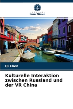 Paperback Kulturelle Interaktion zwischen Russland und der VR China [German] Book