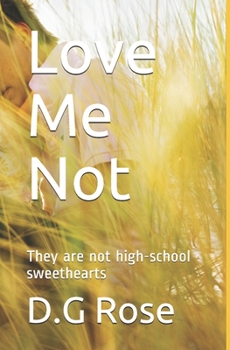 Paperback Love Me Not: They are not high-school sweethearts Book