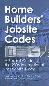 Spiral-bound Home Builders' Jobsite Codes: A Pocket Guide to the 2006 International Residential Code Book