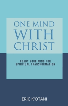 Paperback One Mind with Christ: Ready Your Mind for Spiritual Transformation Book