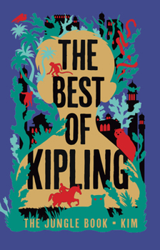 The Best of Kipling: The Jungle Book, Kim