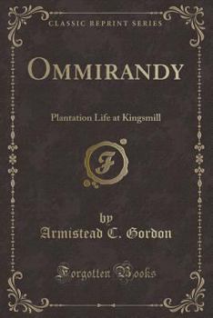 Paperback Ommirandy: Plantation Life at Kingsmill (Classic Reprint) Book