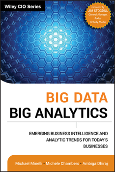 Hardcover Big Data, Big Analytics: Emerging Business Intelligence and Analytic Trends for Today's Businesses Book