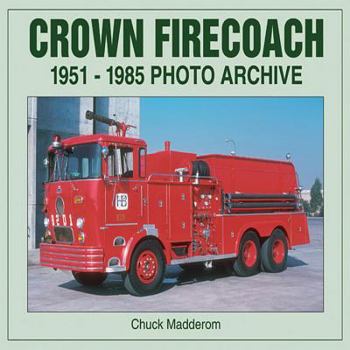 Paperback Crown Firecoach: 1951-1985 Photo Archive Book