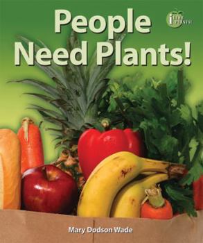 People Need Plants! - Book  of the I Like Plants!