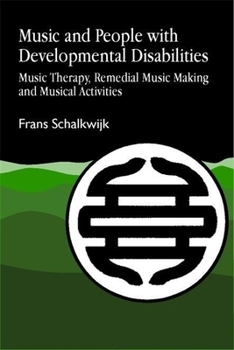 Paperback Music and People with Developmental Disabilities: Music Therapy, Remedial Music Making and Musical Activities Book