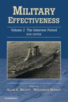 Paperback Military Effectiveness, Volume 2: The Interwar Period Book