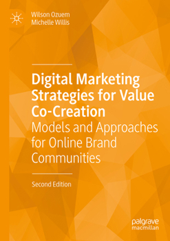 Digital Marketing Strategies for Value Co-Creation: Models and Approaches for Online Brand Communities