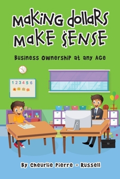 Paperback Making Dollar Make $ense: Business Ownership at any Age Book