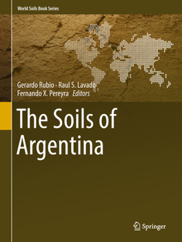 The Soils of Argentina - Book  of the World Soils Book Series