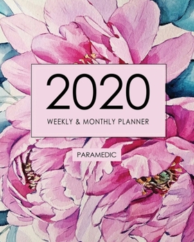 Paperback 2020 Weekly and Monthly Planner: Paramedic, Paramedic Planner and Gift for Paramedic Book