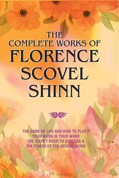 Paperback The Complete Works of Florence Scovel Shinn Book