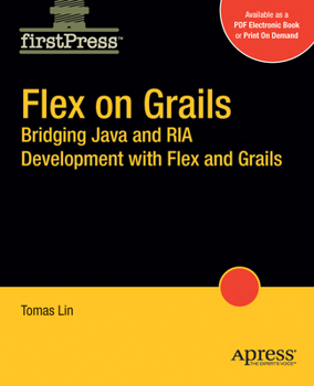 Paperback Flex on Grails: Bridging Java and RIA Development with Flex and Grails Book